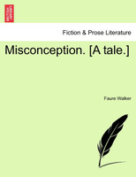 Misconception. [A tale.]