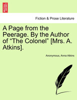 A Page from the Peerage. By the Author of "The Colonel" [Mrs. A. Atkins].