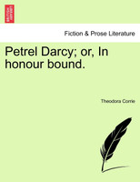 Petrel Darcy; or, In honour bound.