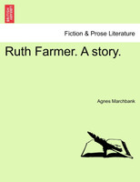 Ruth Farmer. A story.