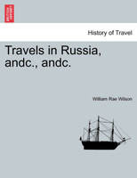 Travels in Russia, andc., andc.