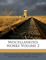 Miscellaneous works Volume 2