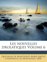 Les nouvelles drolatiques Volume 6