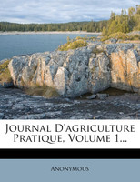 Journal D'agriculture Pratique, Volume 1...