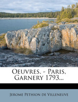 Oeuvres. - Paris, Garnery 1793...