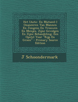 Het (Auto- En Mutueel-) Onaneeren Van Mannen En Jongens En Vrouwen En Meisjes, Zijne Gevolgen En Zijne Behandeling
