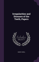 Irregularities and Diseases of the Teeth, Papers