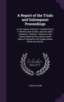 A Report of the Trials and Subsequent Proceedings