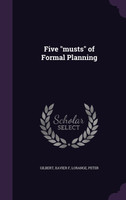 Five "musts" of Formal Planning