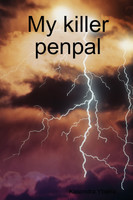 My killer penpal