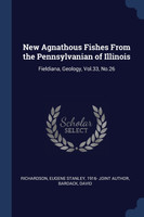 New Agnathous Fishes From the Pennsylvanian of Illinois