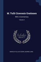 M. Tulli Ciceronis Orationes