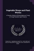 Vegetable Wasps and Plant Worms