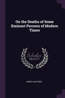On the Deaths of Some Eminent Persons of Modern Times