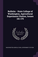 Bulletin - State College of Washington, Agricultural Experiment Station, Issues 151-175