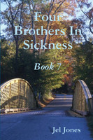 Four Brothers In Sickness      Book 7