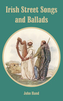 Irish Street Songs and Ballads