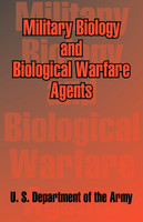 Military Biology and Biological Warfare Agents