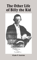 The Other Life of Billy the Kid