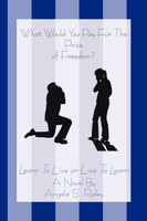 What Would You Pay For The Price of Freedom?