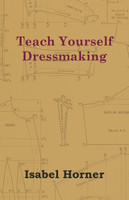 Teach Yourself Dressmaking