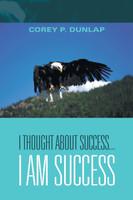 I Thought About Success...I Am Success
