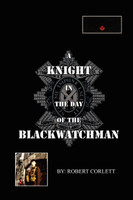 A Knight in the Day of the Blackwatchman