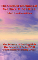 The Selected Teachings of Wallace D. Wattles