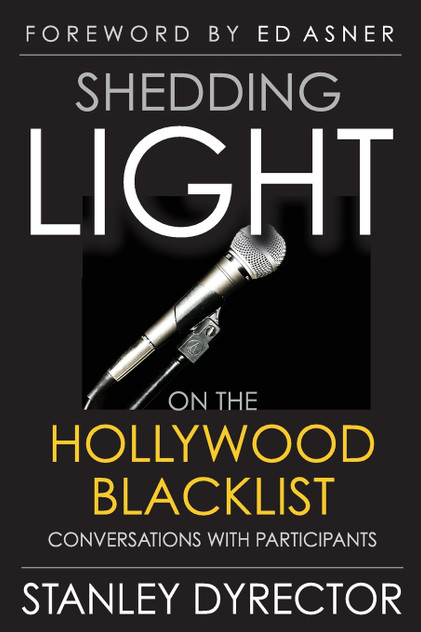 Shedding Light on the Hollywood Blacklist Shedding Light on the Hollywood Blacklist