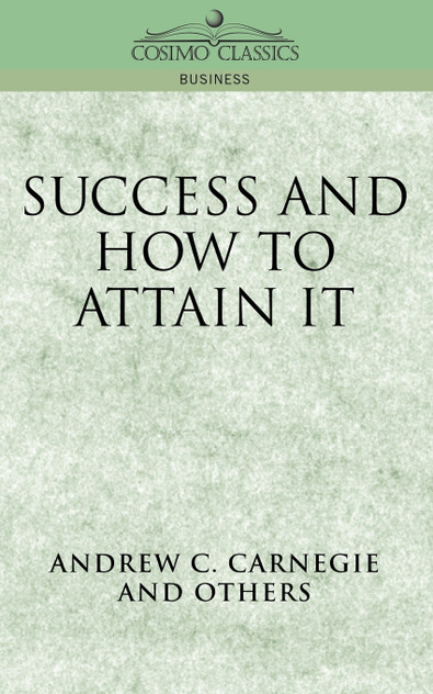 Success and How to Attain It Success and How to Attain It