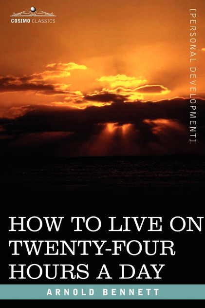 How to Live on Twenty-Four Hours a Day