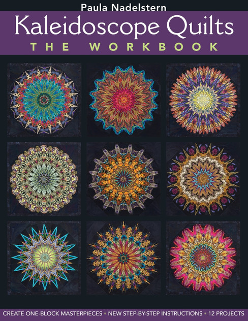 Kaleidoscope Quilts-The Workbook - Print-On-Demand Edition Kaleidoscope Quilts-The Workbook - Print-On-Demand Edition
