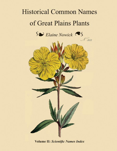 Historical Common Names of Great Plains Plants, with Scientific Names Index