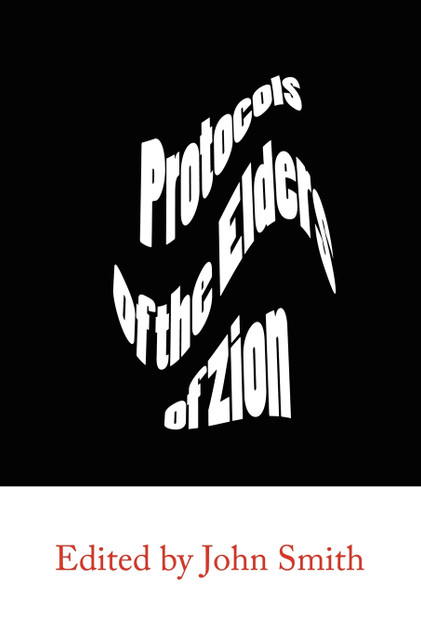 The Protocols of the Elders of Zion The Protocols of the Elders of Zion