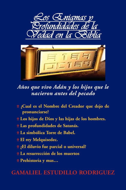 Los Enigmas y Profundidades de La Verdad En La Biblia Los Enigmas y Profundidades de La Verdad En La Biblia