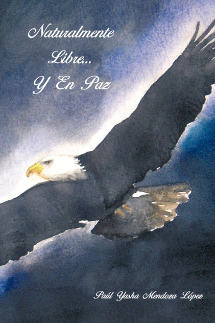 Naturalmente Libre.. y En Paz Naturalmente Libre.. y En Paz