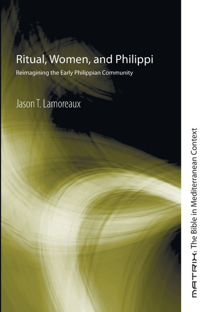 Ritual, Women, and Philippi Ritual, Women, and Philippi