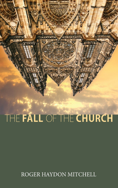 The Fall of the Church The Fall of the Church