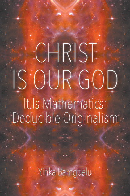 Christ Is Our God - It Is Mathematics