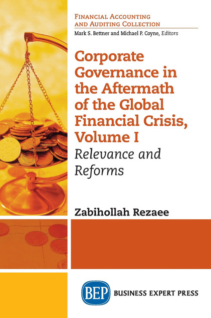 Corporate Governance in the Aftermath of the Global Financial Crisis, Volume I Corporate Governance in the Aftermath of the Global Financial Crisis, Volume I