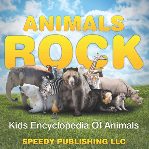 Animals Rock - Kids Encyclopedia Of Animals Animals Rock - Kids Encyclopedia Of Animals