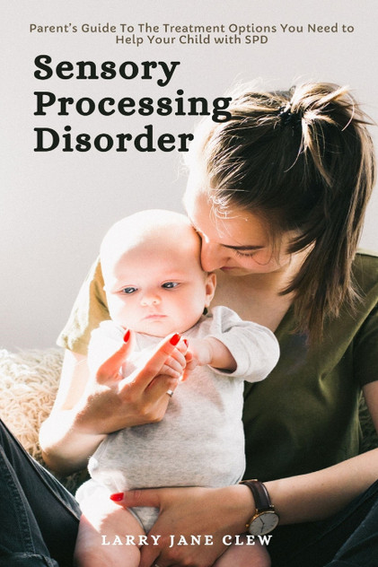 Sensory Processing Disorder Sensory Processing Disorder
