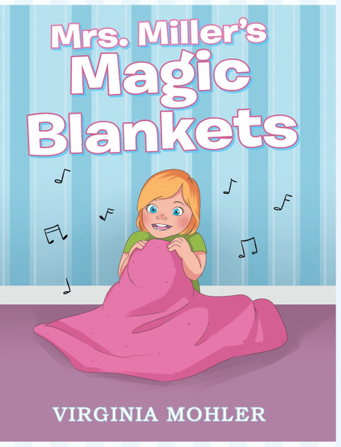 Mrs. Miller's Magic Blankets Mrs. Miller's Magic Blankets