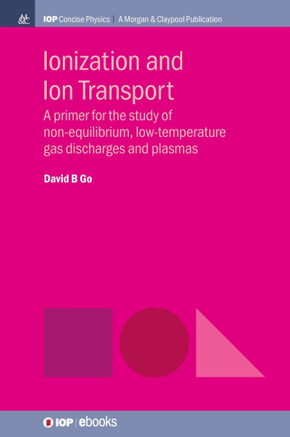 Ionization and Ion Transport Ionization and Ion Transport