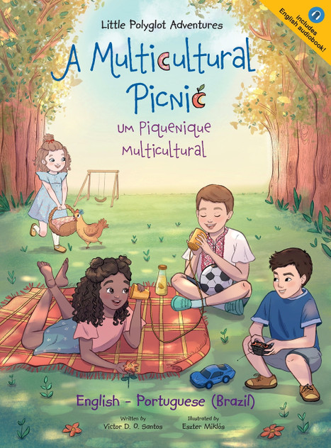 A Multicultural Picnic / Um Piquenique Multicultural - Bilingual English and Portuguese (Brazil) Edition A Multicultural Picnic / Um Piquenique Multicultural - Bilingual English and Portuguese (Brazil) Edition