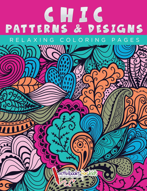 Chic Patterns & Designs - Relaxing Coloring Pages Chic Patterns & Designs - Relaxing Coloring Pages