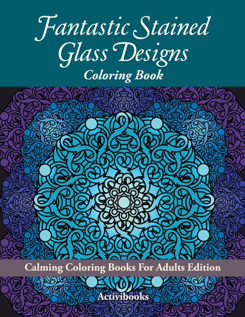 Fantastic Stained Glass Designs Coloring Book