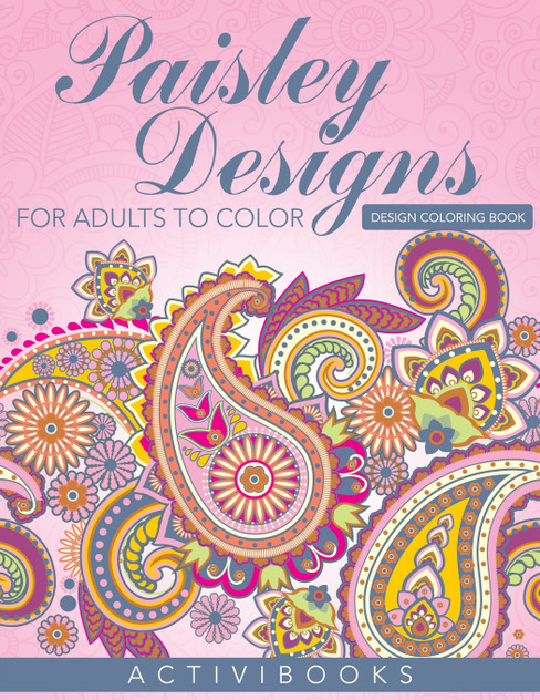Paisley Designs For Adults To Color - Design Coloring Book Paisley Designs For Adults To Color - Design Coloring Book
