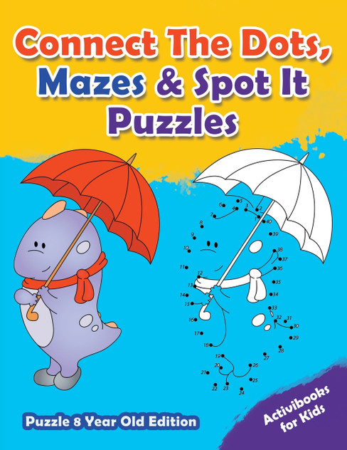 Connect The Dots, Mazes & Spot It Puzzles - Puzzle 8 Year Old Edition