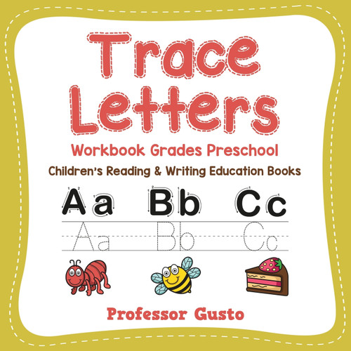 Trace Letters Workbook Grades Preschool Trace Letters Workbook Grades Preschool